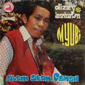 Dizzy Inspiration / M. Yubi - Alam Akan Fanah