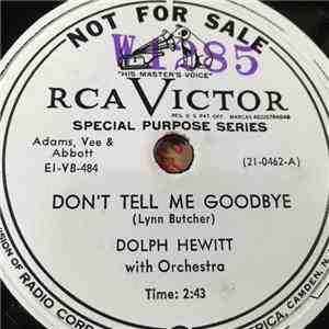 Dolph Hewitt - Don't Tell Me Goodbye / Tear Drops On The Roses