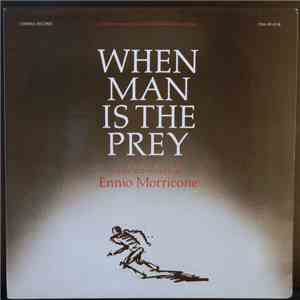 Ennio Morricone - When Man Is The Prey (Quando La Preda E L'Uomo) (Limited Edition)