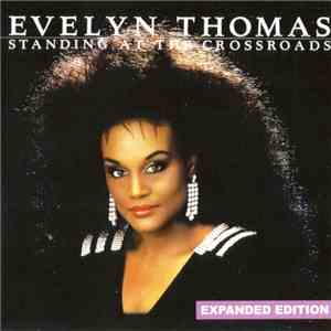 Evelyn Thomas - Standing At The Crossroads
