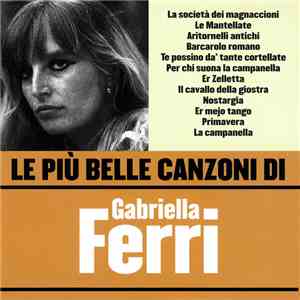 Gabriella Ferri - Le Più Belle Canzoni Di Gabriella Ferri