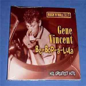 Gene Vincent - Be-Bop-A-Lula/His Greatest Hits