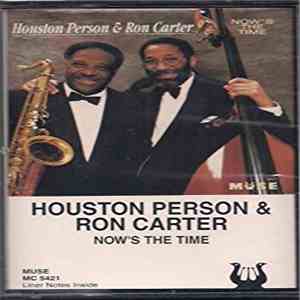 Houston Person, Ron Carter - Now's The Time