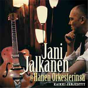 Jani Jalkanen Ja Hänen Orkesterinsa - Kaikki Järjestyy