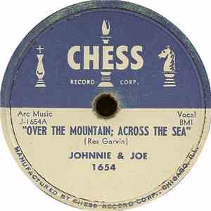 Johnnie & Joe - Over The Mountain; Across The Sea / My Baby's Gone, On, On