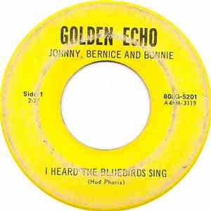 Johnny, Bernice, And Bonnie - I Heard The Bluebirds Sing / Slippin' Off You ...