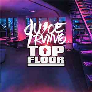 Juice Irving - Top Floor