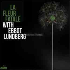 La Fleur Fatale With Ebbot Lundberg - Beautiful Stranger