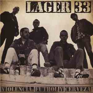 Lager 33 - Violencia, Futbol Y Cerveza