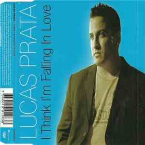 Lucas Prata - I Think I'm Falling In Love