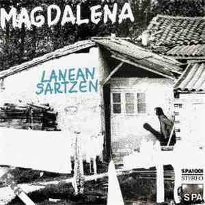 Magdalena  - Lanean Sartzen