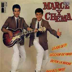 Marce Y Chema - Lejos De Tí / Lección De Twist / Detén La Noche / Baila El Twist