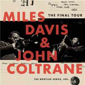 Miles Davis & John Coltrane - The Final Tour: The Bootleg Series, Vol. 6