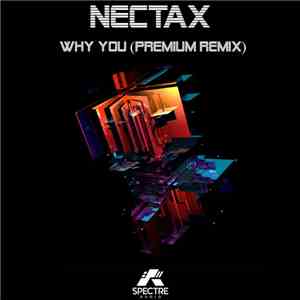 Nectax - Why You (Premium Remix)