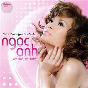 Ngọc Anh - Cám Ơn Người Tình (Tình Khúc Lam Phương)