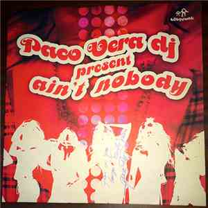 Paco Vera DJ - Ain't Nobody