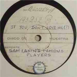 Sam Lanin's Famous Players - If You Don't Love Me / Why (Do I Love You)