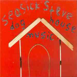 Seasick Steve - Dog House Music