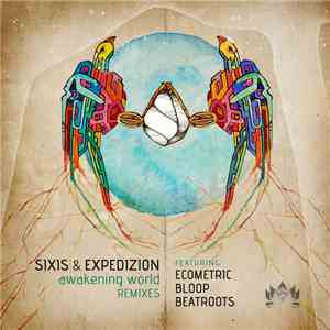 Sixis & Expedizion - Awakening World Remixes