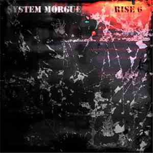 System Morgue - Rise 6