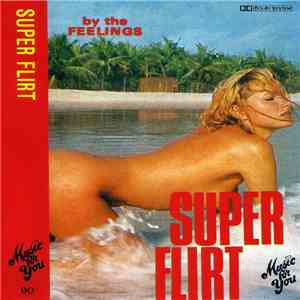 The Feelings - Super Flirt
