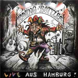 The Roving Bottles - Live Aus Hamburg !