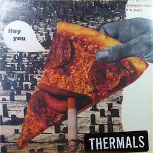 The Thermals - Hey You / White Rabbit