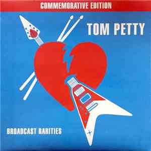 Tom Petty - Broadcast Rarities Live