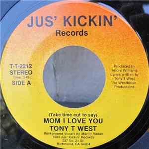 Tony T West - Mom I Love You / San Quintin Don't Play
