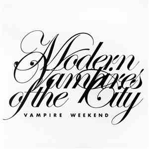 Vampire Weekend - Modern Vampires Of The City