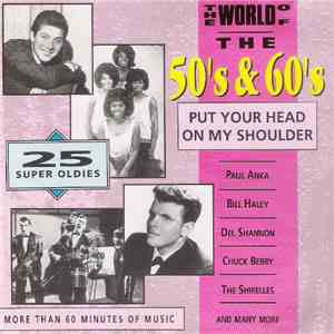 Various - The World Of The 50s & 60s – Put Your Head On My Shoulder