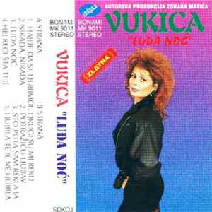 Vukica - Luda Noć