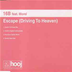 16B feat. Morel - Escape (Driving To Heaven)