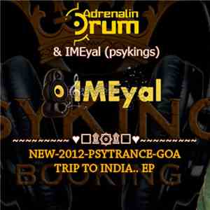 Adrenalin Drum & IMEyal - Trip To India EP