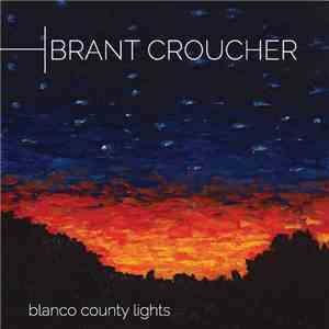 Brant Croucher - Blanco County Lights