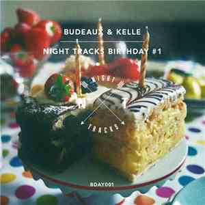Budeaux & Kelle  - Night Tracks Birthday #1