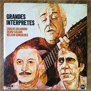 Carlos Galhardo, Silvio Caldas, Nelson Gonçalves - Grandes Intérpretes
