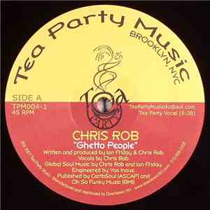 Chris Rob / Ian Friday - Ghetto People / Everything