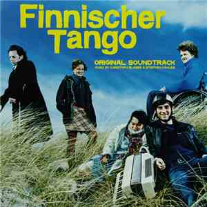 Christoph Blaser Und Steffen Kahles - Finnischer Tango- Original Soundtrack