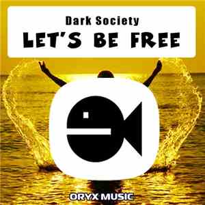 Dark Society  - Let's Be Free EP