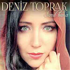 Deniz Toprak - Sarıl Bana