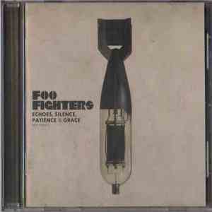 Foo Fighters - Echoes, Silence, Patience & Grace