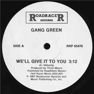 Gang Green - We'll Give It To You / Skate To Hell