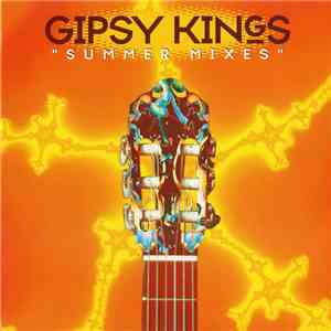 Gipsy Kings - Summer Mixes - Hits Medley