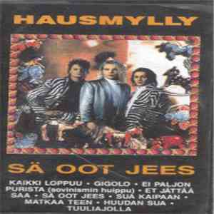 Hausmylly - Sä Oot Jees