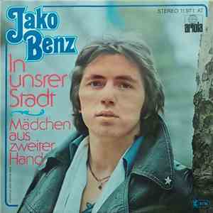 Jako Benz - In Unserer Stadt / Mädchen Aus Zweiter Hand