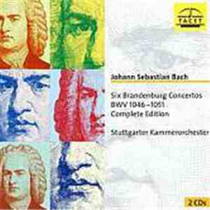 Johann Sebastian Bach, Stuttgarter Kammerorchester - Six Brandenburg Concer ...