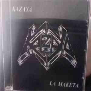 Kazaya - La Maketa