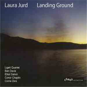 Laura Jurd - Ligeti Quartet, Ben Davis , Elliot Galvin, Conor Chaplin, Corrie Dick - Landing Ground