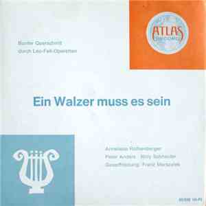 Leo Fall, Anneliese Rothenberger, Peter Anders , Willy Schneider, Franz Marszalek - Ein Walzer Muss Es Sein (Bunter Querschnitt Durch Leo-Fall-Operetten)